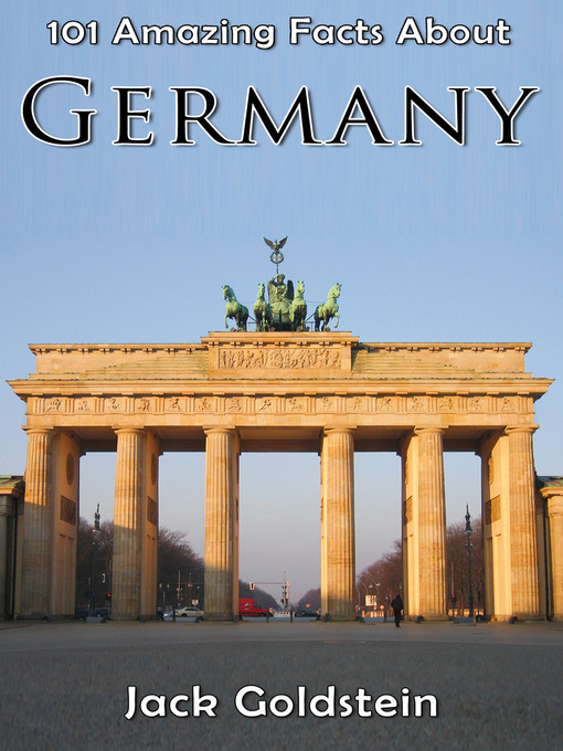 Title details for 101 Amazing Facts About Germany by Jack Goldstein - Available